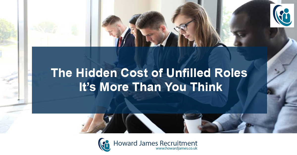 The Hidden Cost of Unfilled Roles The Hidden Cost of Unfilled Roles
