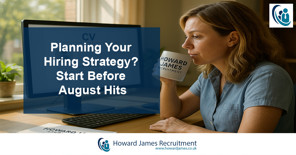 Planning Your Hiring Strategy - Start Before August Hits Planning Your Hiring Strategy - Start Before August Hits